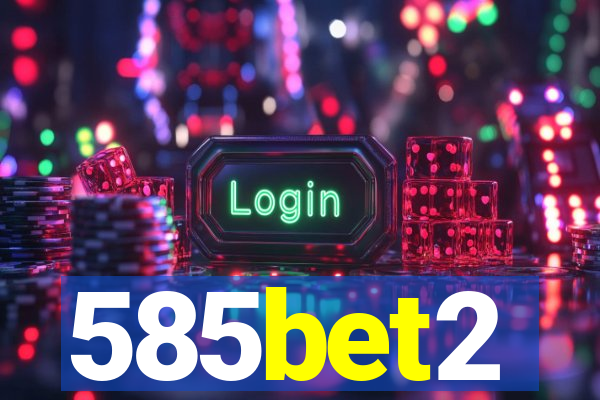 585bet2