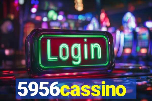 5956cassino