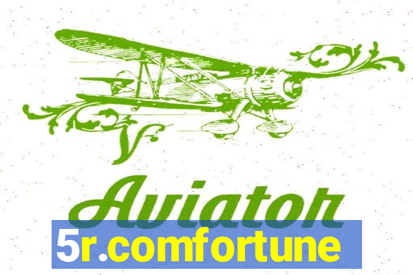 5r.comfortune