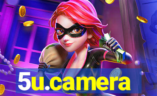 5u.camera