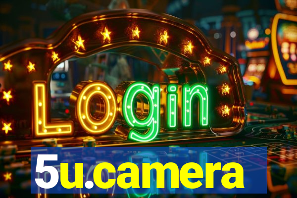 5u.camera