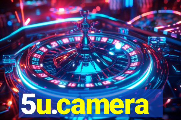 5u.camera