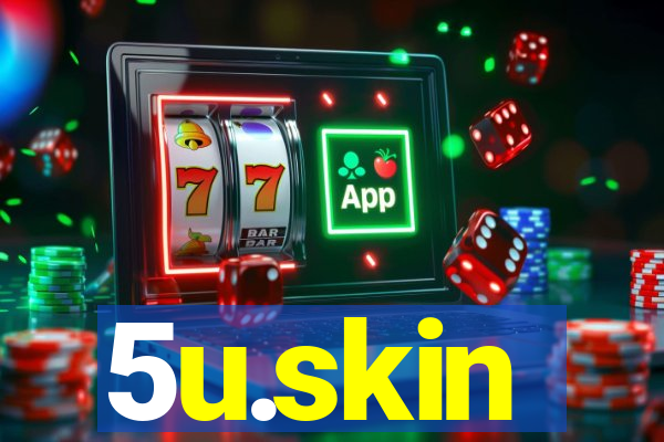 5u.skin
