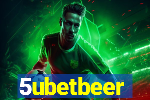 5ubetbeer