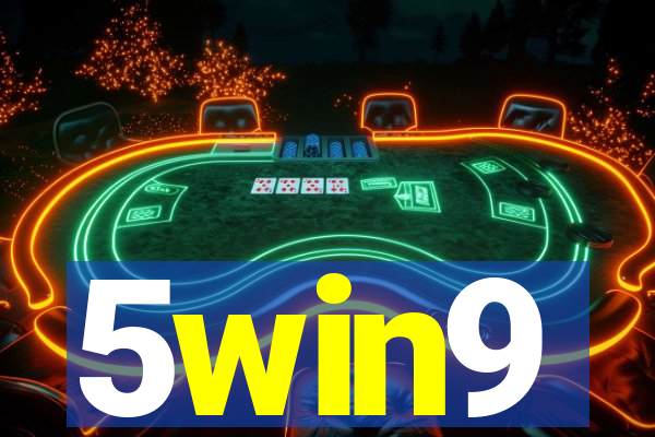 5win9