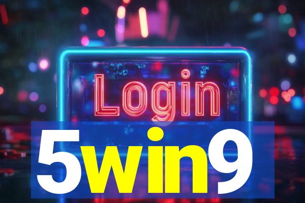 5win9