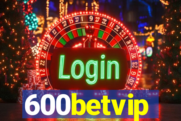 600betvip