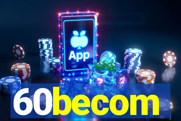 60becom