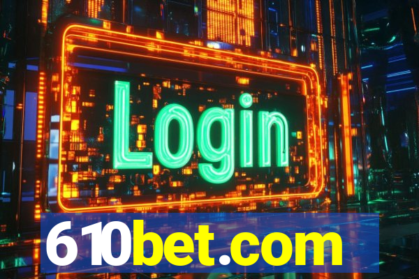610bet.com