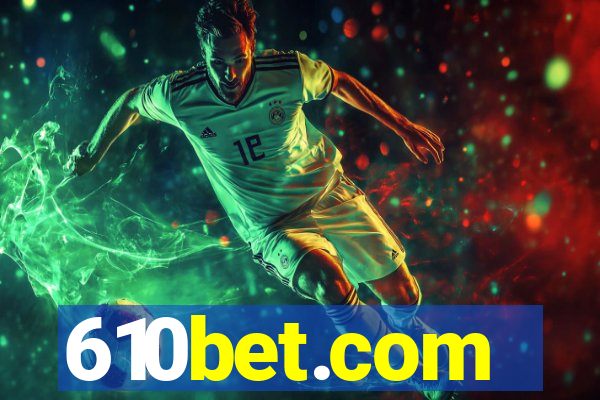 610bet.com