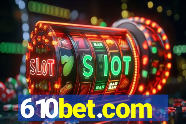 610bet.com