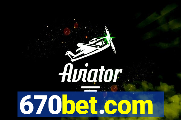 670bet.com