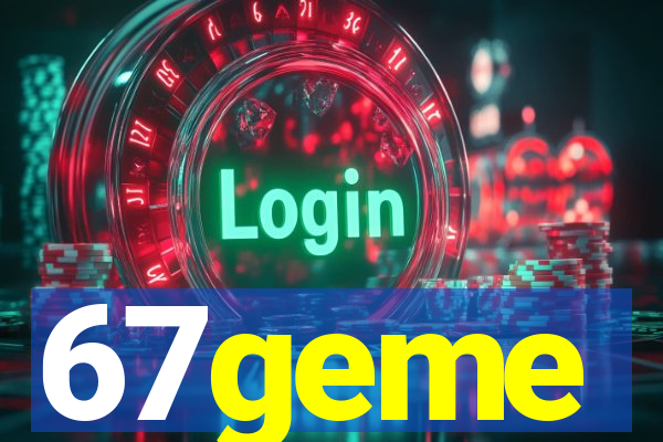 67geme