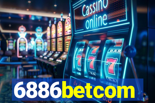 6886betcom