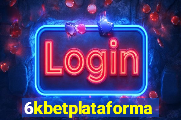 6kbetplataforma