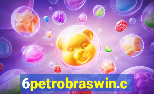 6petrobraswin.com