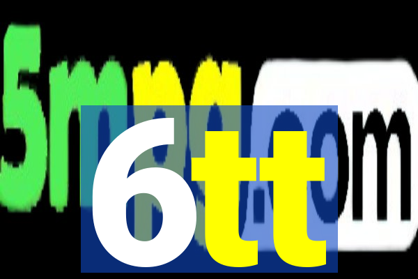 6tt