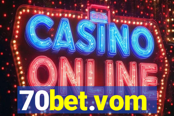 70bet.vom