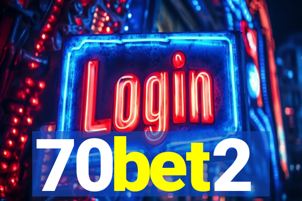 70bet2