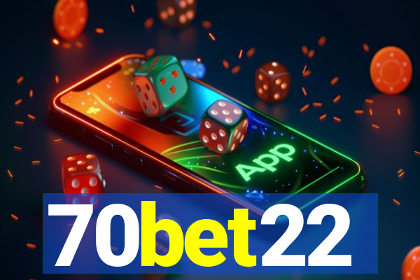 70bet22
