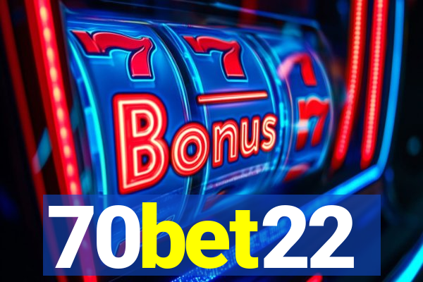 70bet22