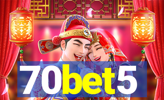 70bet5