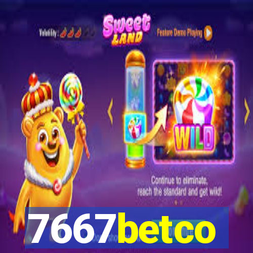 7667betco