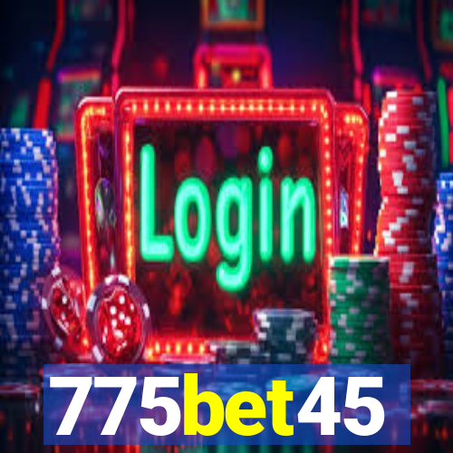 775bet45