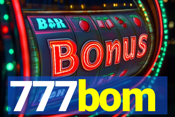 777bom