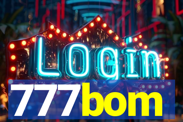 777bom