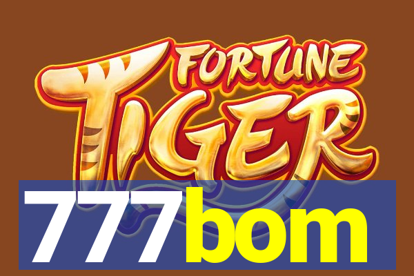 777bom