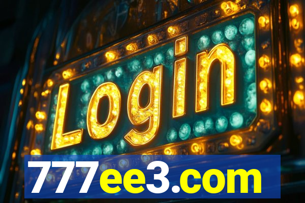 777ee3.com
