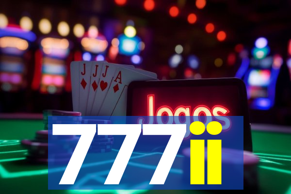 777ii
