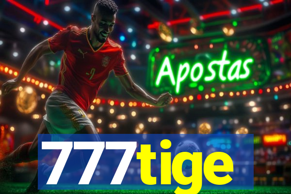777tige