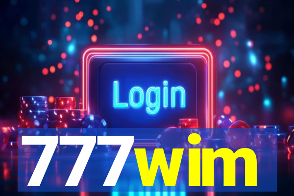 777wim