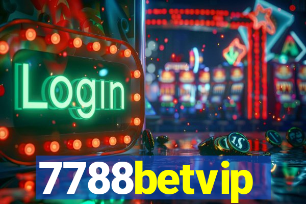 7788betvip