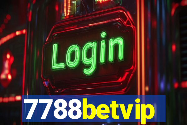 7788betvip