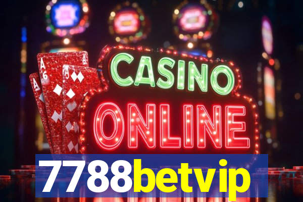 7788betvip
