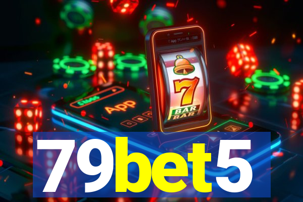 79bet5