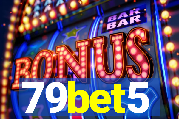 79bet5