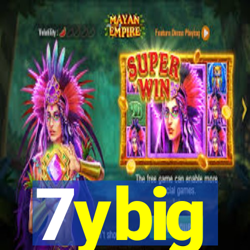 7ybig