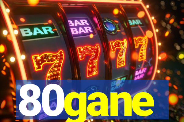 80gane
