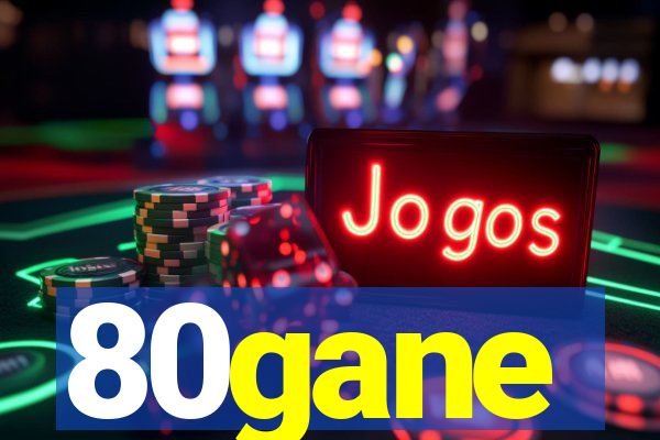 80gane