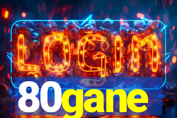 80gane