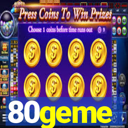 80geme