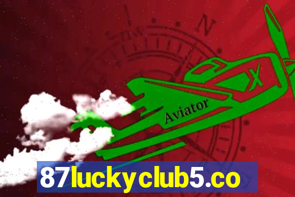 87luckyclub5.com