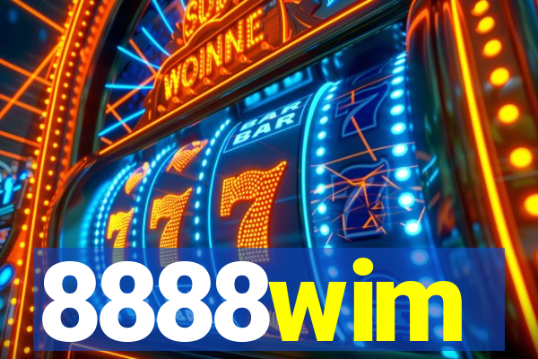 8888wim