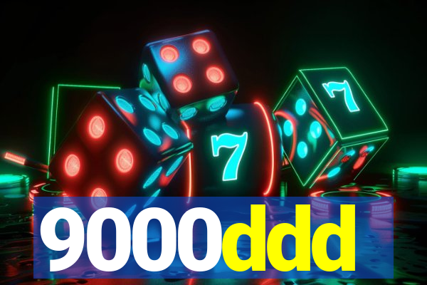 9000ddd