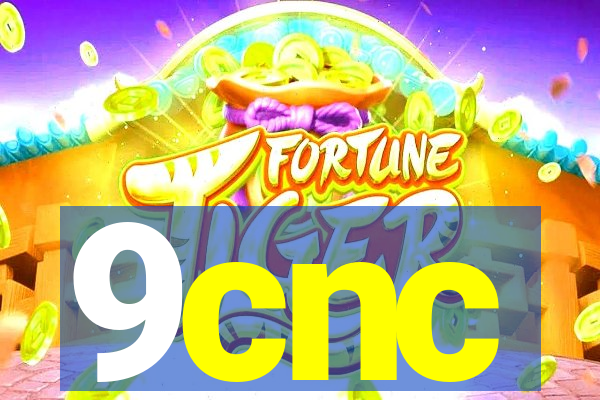 9cnc