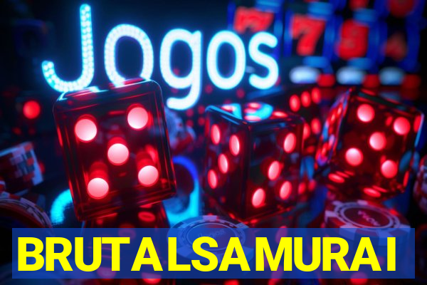 BRUTALSAMURAI